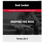 Coupon for: Foot Locker - Don’t miss out on the newest drops