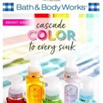 Coupon for: Bath & Body Works - Bright idea - cascade color to every sink!